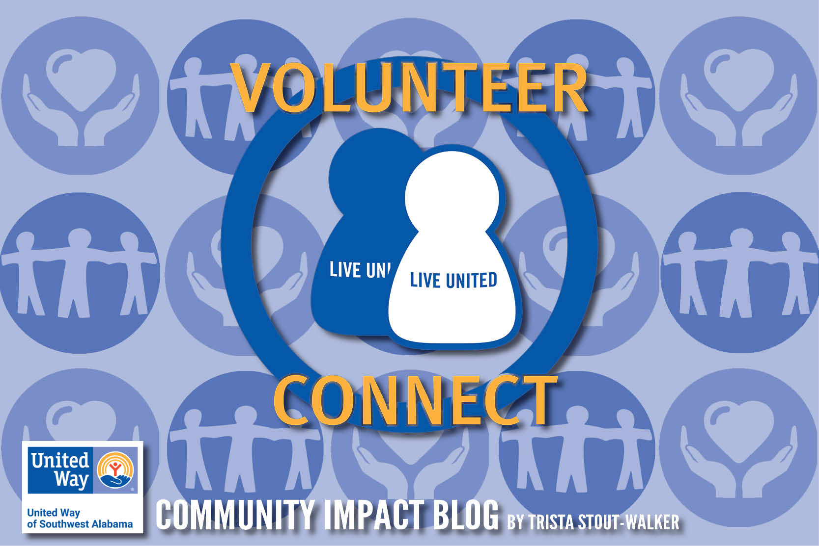 April Community Impact Blog: Volunteer Connect by Trista Stout-Walker