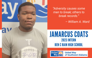 "Adversity causes some men to break; others to break records." William A, Ward JaMarcus Coats, 2023 Intern from Ben C Rain High School